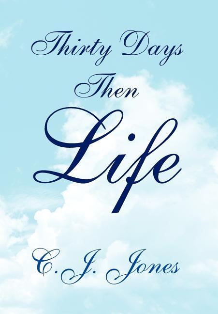 Thirty Days Then Life - stevensbooks