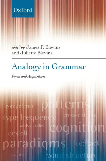 Analogy in Grammar: Form and Acquisition - stevensbooks