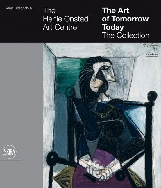 Art of Tomorrow Today: The Collection: The Henie Onstad Art Centre - stevensbooks