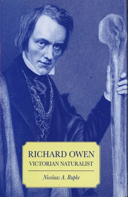 Richard Owen: Victorian Naturalist - Ingram