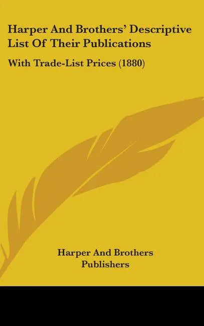 Harper And Brothers' Descriptive List Of Their Publications: With Trade-List Prices (1880) - stevensbooks