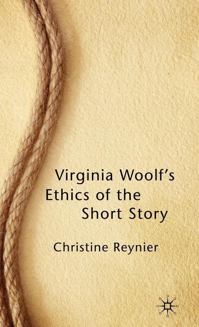 Virginia Woolf's Ethics of the Short Story (2009) - stevensbooks