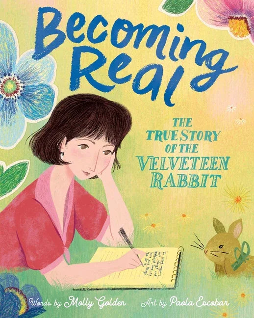 Becoming Real: The True Story of the Velveteen Rabbit - stevensbooks