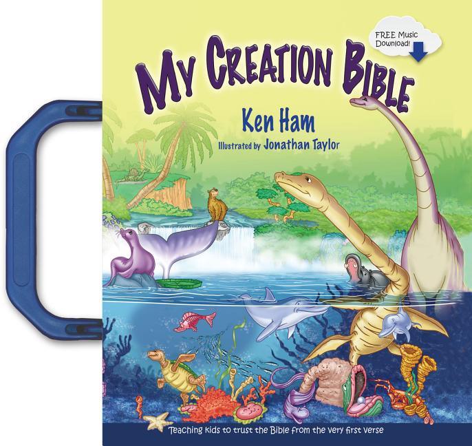 My Creation Bible: Teaching Kids to Trust the Bible from the Very First Verse - stevensbooks