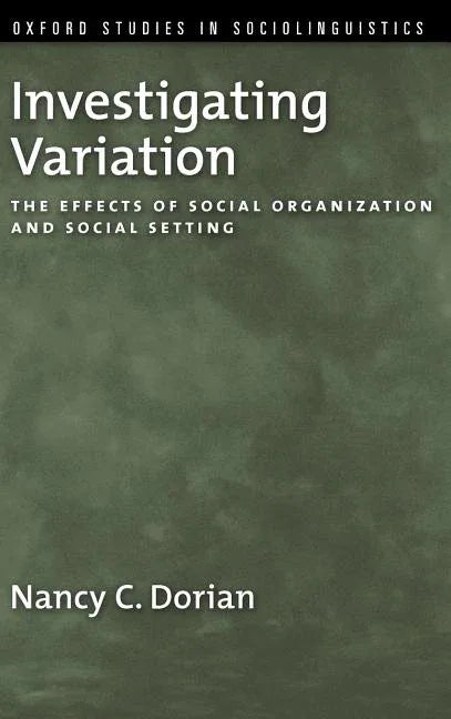 Investigating Variation: The Effects of Social Organization and Social Setting - stevensbooks
