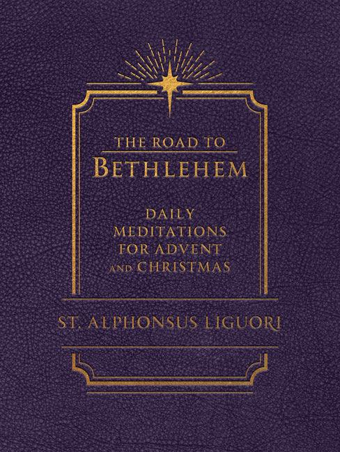 Road to Bethlehem: Daily Meditations for Advent and Christmas: Daily Meditations for Advent and Christmas - stevensbooks