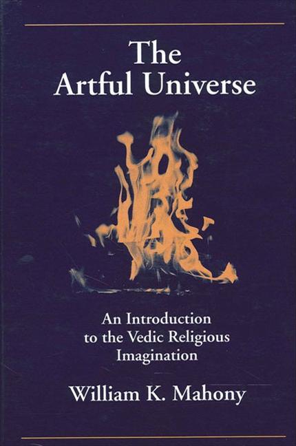 Artful Universe: An Introduction to the Vedic Religious Imagination - stevensbooks