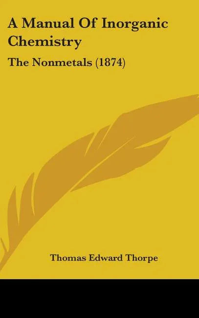 Manual Of Inorganic Chemistry: The Nonmetals (1874) - stevensbooks