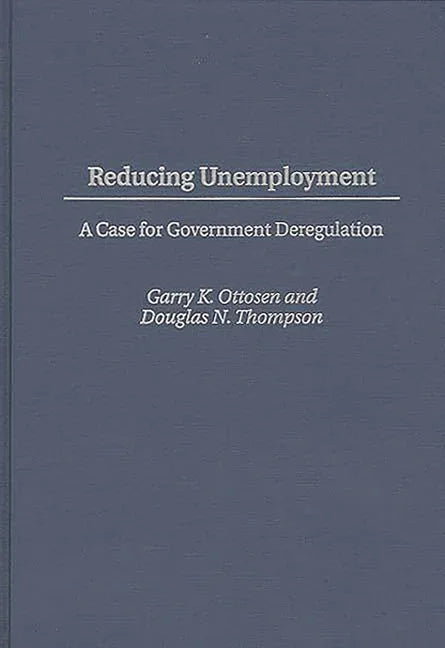 Reducing Unemployment: A Case for Government Deregulation - stevensbooks