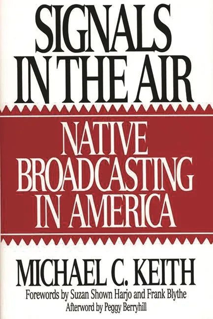 Signals in the Air: Native Broadcasting in America - stevensbooks