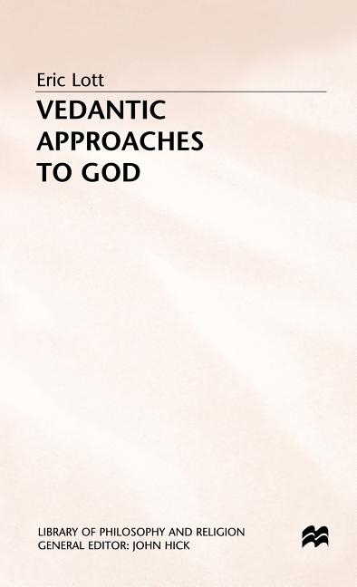 Vedantic Approaches to God (1980) - Ingram