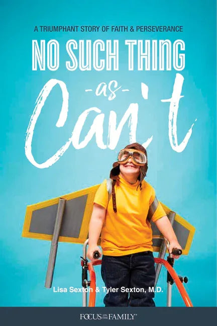 No Such Thing as Can't: A Triumphant Story of Faith and Perseverance - stevensbooks