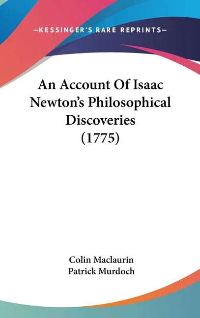 Account Of Isaac Newton's Philosophical Discoveries (1775) - stevensbooks