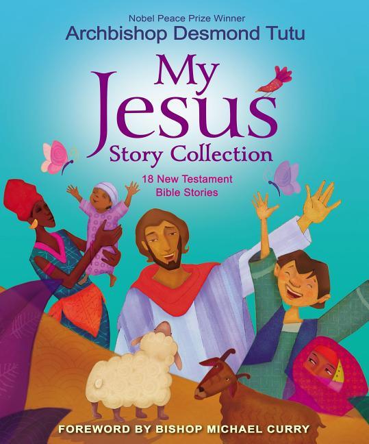 My Jesus Story Collection: 18 New Testament Bible Stories - stevensbooks