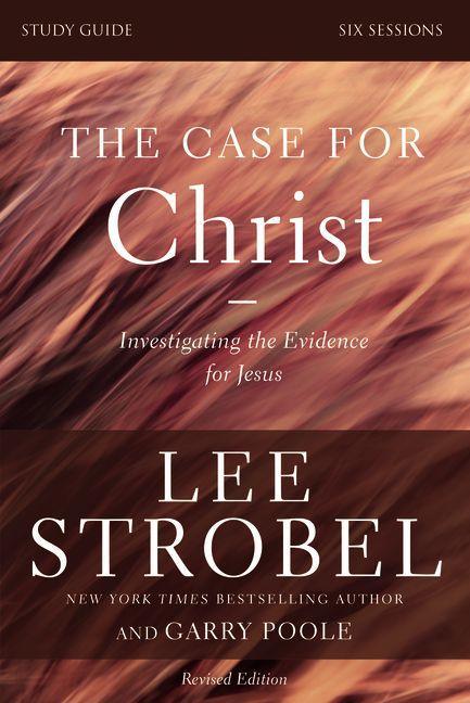 Case for Christ Bible Study Guide Revised Edition: Investigating the Evidence for Jesus (Study Guide, Revised) - stevensbooks