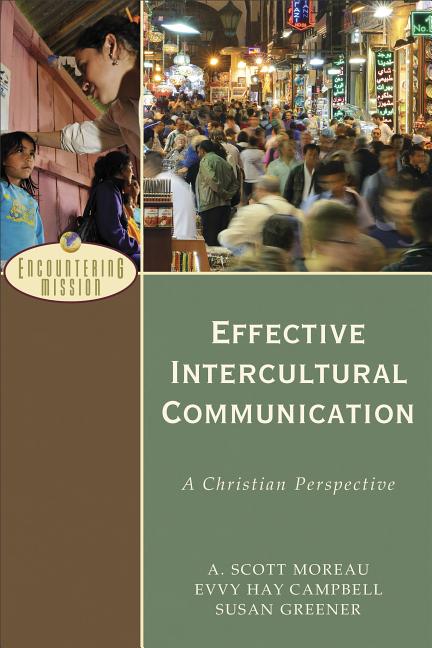 Effective Intercultural Communication: A Christian Perspective - Ingram