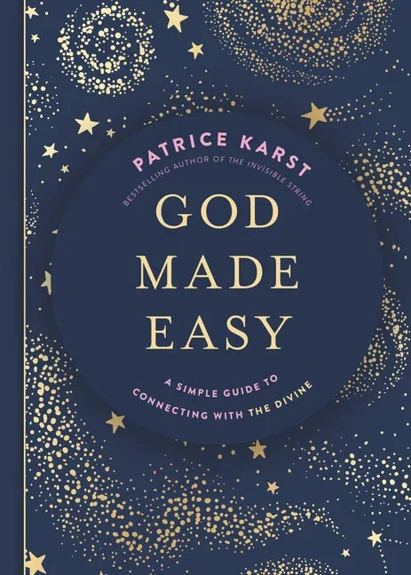 God Made Easy: A Simple Guide to Connecting with the Divine - stevensbooks