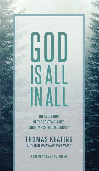 God Is All In All: The Evolution of the Contemplative Christian Spiritual Journey - stevensbooks