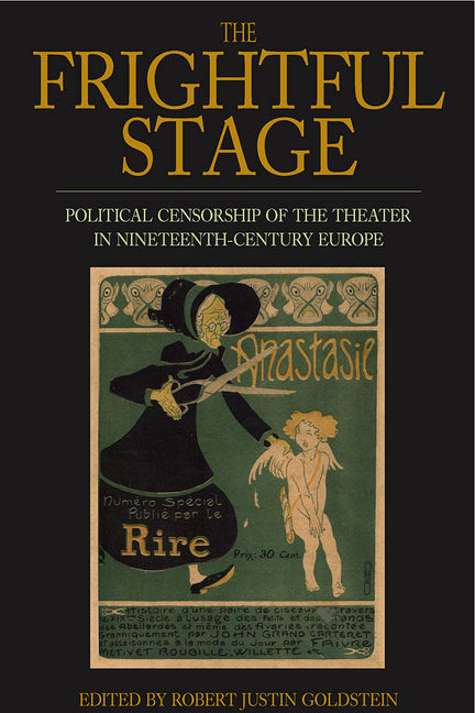 Frightful Stage: Political Censorship of the Theater in Nineteenth-Century Europe - Ingram