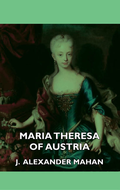 Maria Theresa of Austria - Ingram