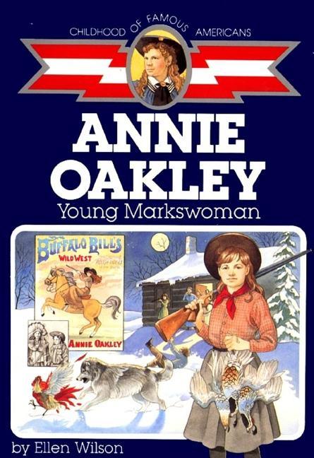 Annie Oakley: Young Markswoman - stevensbooks