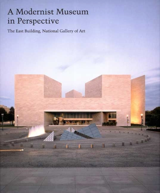 Modernist Museum in Perspective: The East Building, National Gallery of Art - Ingram