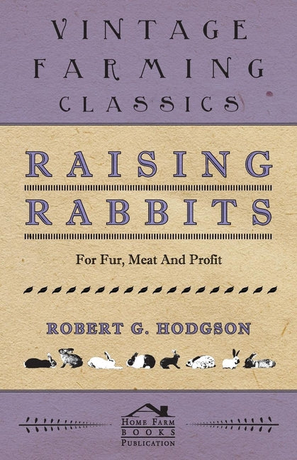 Raising Rabbits for Fur, Meat and Profit - Ingram