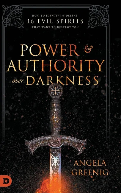 Power and Authority Over Darkness: How to Identify and Defeat 16 Evil Spirits that Want to Destroy You - stevensbooks