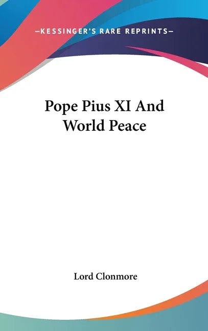 Pope Pius XI And World Peace - stevensbooks