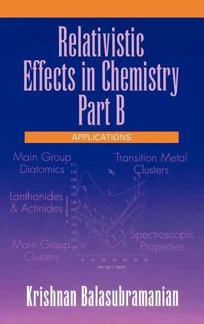 Relativistic Effects in Chemistry, Applications (Part B) - stevensbooks
