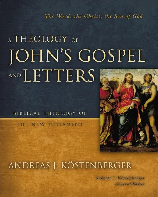 Theology of John's Gospel and Letters - stevensbooks