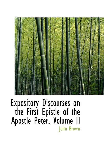 Expository Discourses on the First Epistle of the Apostle Peter, Volume II - stevensbooks