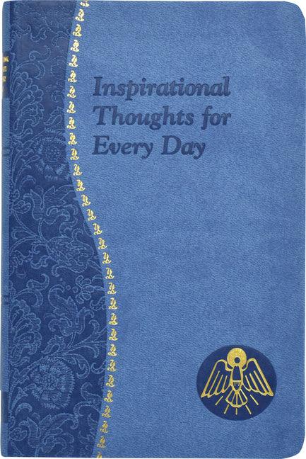Inspirational Thoughts for Every Day: Minute Meditations for Every Day Containing a Scripture, Reading, a Reflection, and a Prayer - stevensbooks