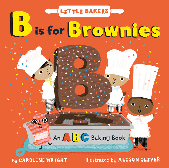 B Is for Brownies: An ABC Baking Book - Ingram