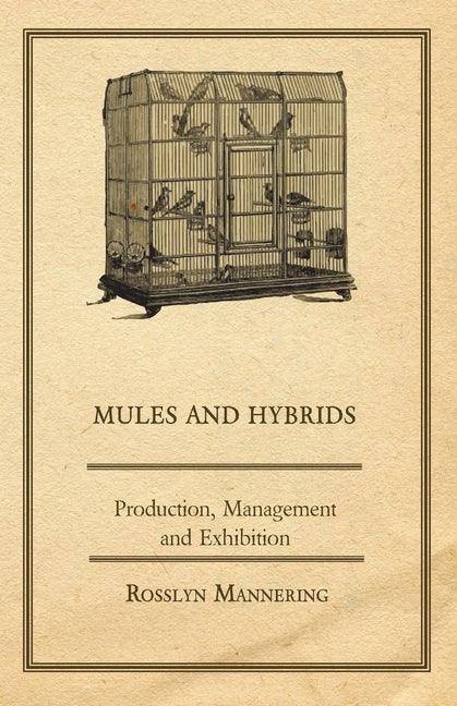 Mules and Hybrids - Production, Management and Exhibition - stevensbooks
