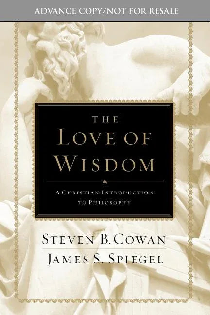 Love of Wisdom: A Christian Introduction to Philosophy - stevensbooks