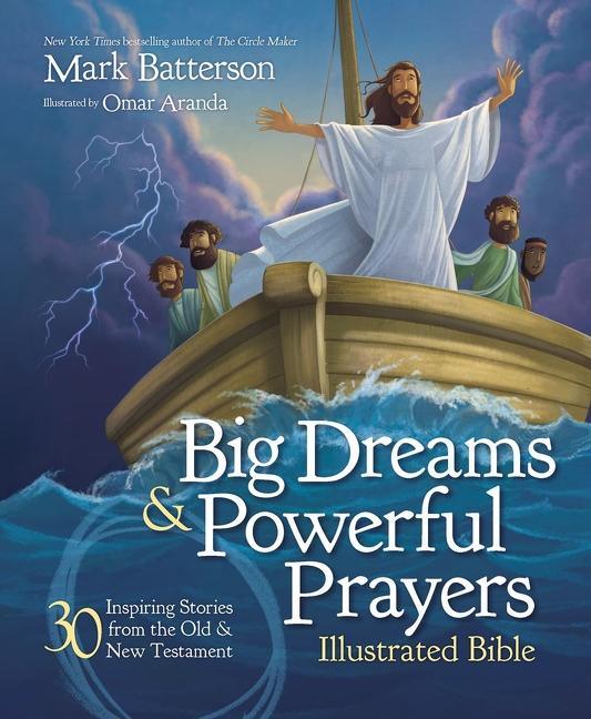 Big Dreams and Powerful Prayers Illustrated Bible: 30 Inspiring Stories from the Old and New Testament - stevensbooks