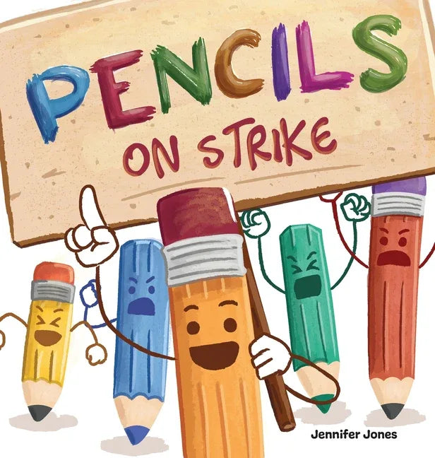Pencils on Strike: A Funny, Rhyming, Read Aloud Kid's Book For Preschool, Kindergarten, 1st grade, 2nd grade, 3rd grade, 4th grade, or Early Readers - stevensbooks