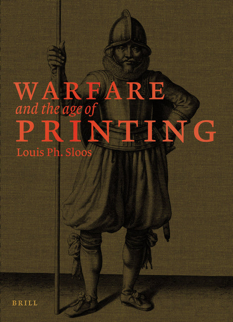 Warfare and the Age of Printing (4 Vols.): Catalogue of Early Printed Books from Before 1801 in Dutch Military Collections - Ingram