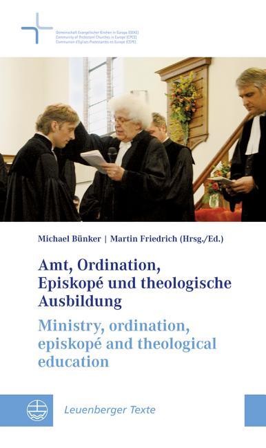 Amt, Ordination, Episkope Und Theologische Ausbildung/Ministry, Ordination, Episkope And Theological Education - stevensbooks