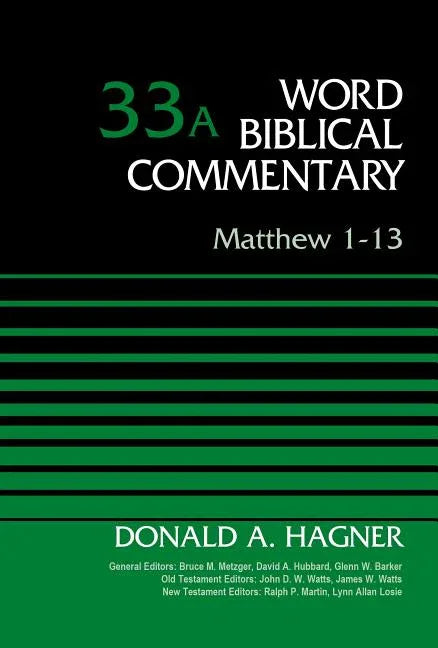Matthew 1-13, Volume 33a: 33 (Revised) - stevensbooks
