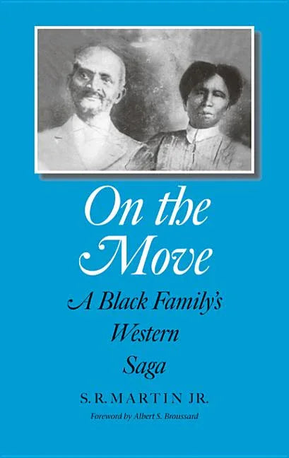 On the Move: A Black Family's Western Saga Volume 32 - stevensbooks