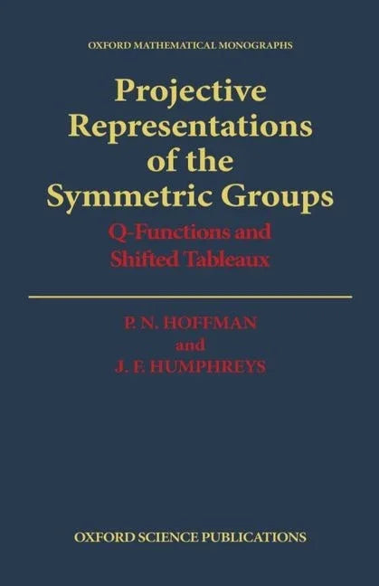 Projective Representations of the Symmetric Groups: Q-Functions and Shifted Tableaux - stevensbooks