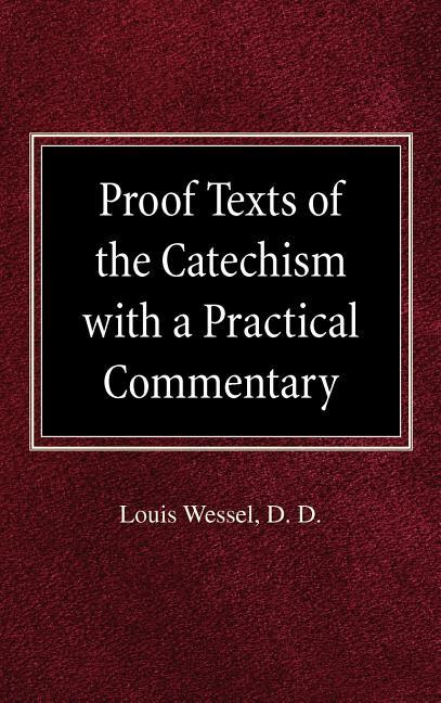 Proof Texts of the Catechism with a Practical Commentary - stevensbooks