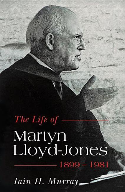 Life of Martyn Lloyd-Jones, 1899-1981 - stevensbooks