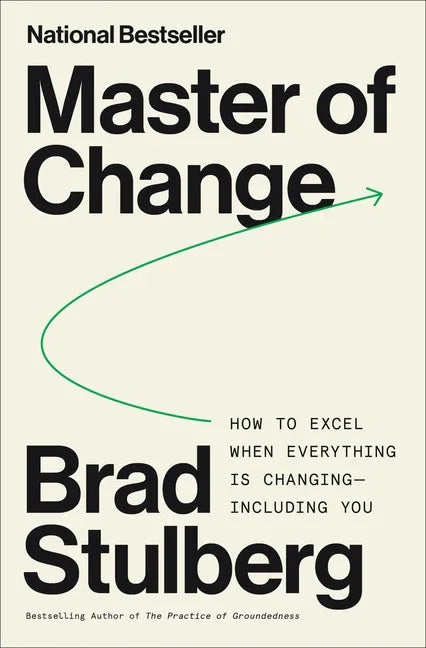 Master of Change: How to Excel When Everything Is Changing - Including You - stevensbooks