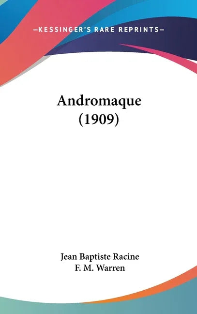 Andromaque (1909) - stevensbooks