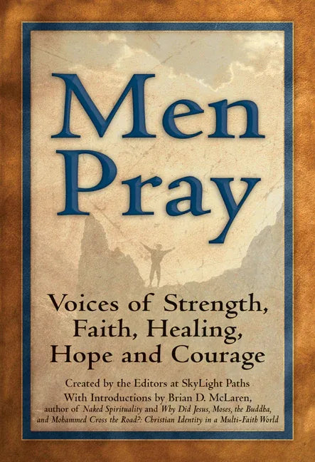 Men Pray: Voices of Strength, Faith, Healing, Hope and Courage - stevensbooks