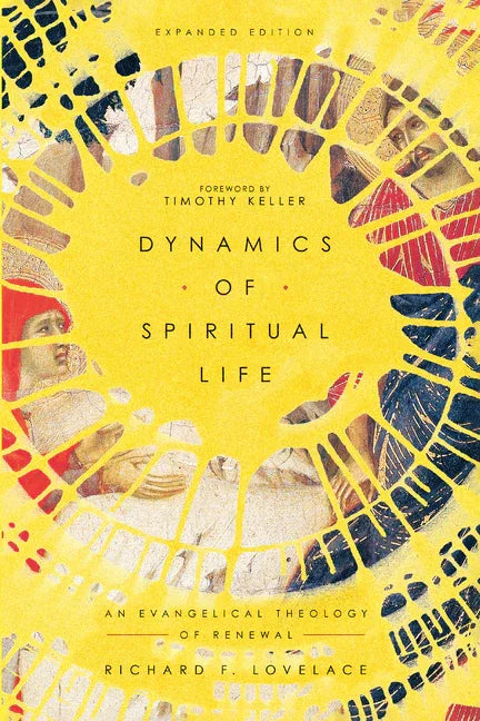 Dynamics of Spiritual Life: An Evangelical Theology of Renewal (Enlarged/Expanded, Expanded) - stevensbooks