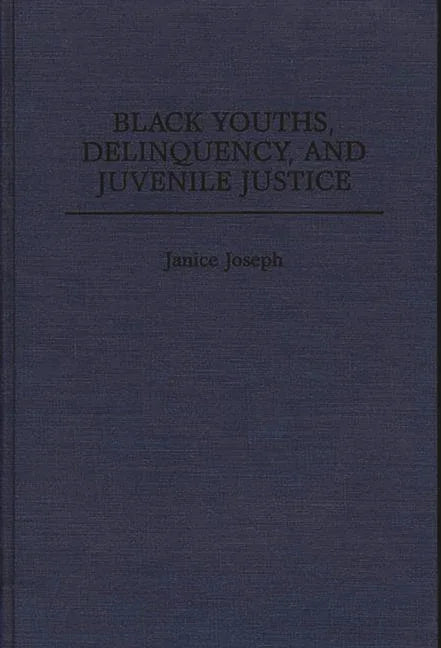 Black Youths, Delinquency, and Juvenile Justice - stevensbooks